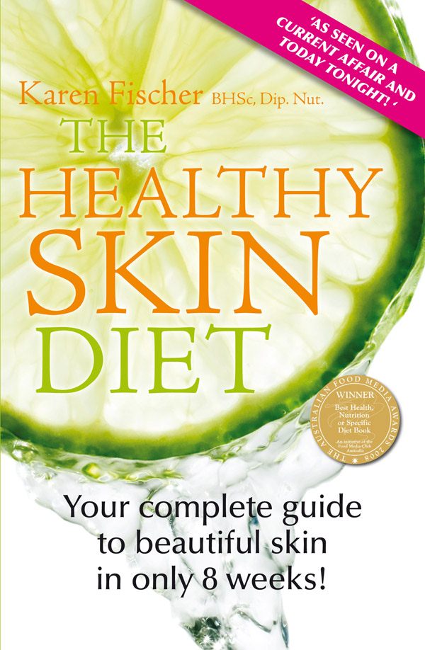 The Healthy Skin Diet by Karen Fischer (2011)